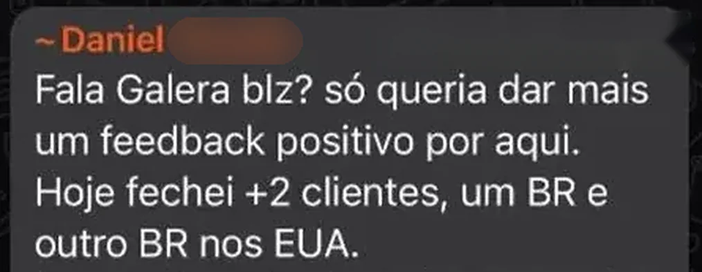Print real do grupo: Daniel conta que fechou mais 2 clientes, um brasileiro e outro brasileiro nos EUA